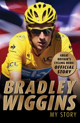 Book cover of Bradley Wiggins: My Story by Bradley Wiggins