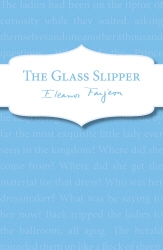 Book cover of The Glass Slipper by Eleanor Farjeon
