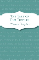 Book cover of The Tale of Tom Tiddler by Eleanor Farjeon