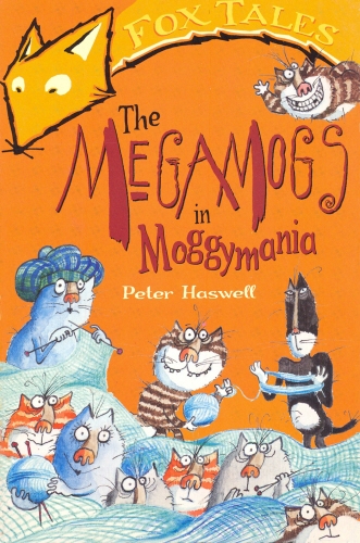 Book cover of The Megamogs In Moggymania by Peter Haswell