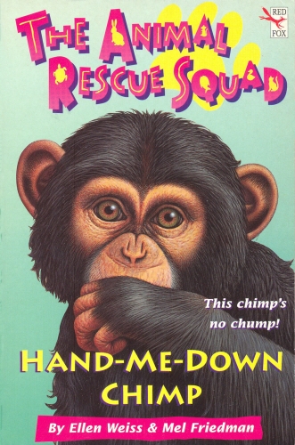 Book cover of The Animal Rescue Squad - Hand-Me-Down Chimp by Ellen Weiss, Mel Friedman