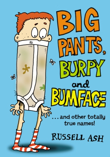 Book cover of Big Pants, Burpy and Bumface by Russell Ash