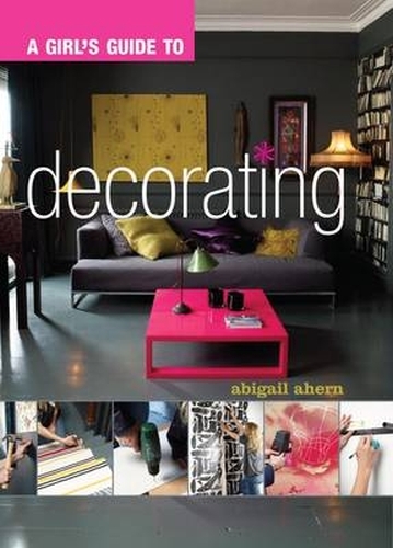 Book cover of A Girl's Guide to Decorating by Abigail Ahern