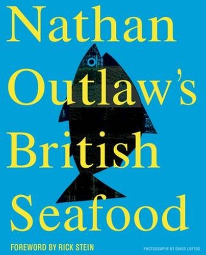 Book cover of Nathan Outlaw's British Seafood by Nathan Outlaw