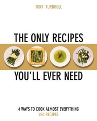 Book cover of The Only Recipes You'll Ever Need by Tony Turnbull