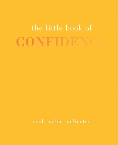 Book cover of The Little Book of Confidence by Tiddy Rowan