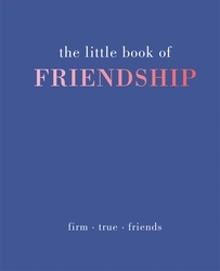 Book cover of The Little Book of Friendship by Tiddy Rowan