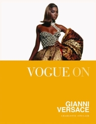 Book cover of Vogue on: Gianni Versace by Charlotte Sinclair
