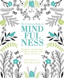 Book cover of Coloring Book of Mindfulness by Holly Macdonald