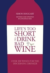 Book cover of Life's Too Short to Drink Bad Wine by Simon Hoggart
