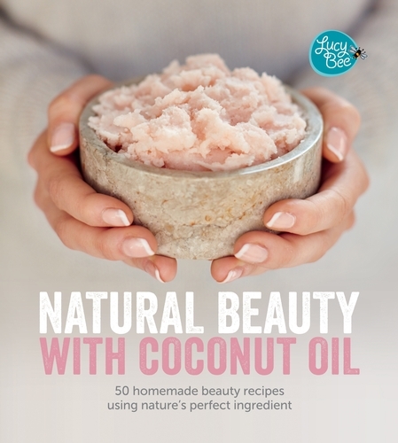 Book cover of Natural Beauty with Coconut Oil by Lucy Bee