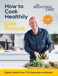 Book cover of The Medicinal Chef: How to Cook Healthily by Dale Pinnock