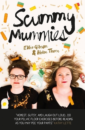 Book cover of Scummy Mummies by Ellie Gibson, Helen Thorn