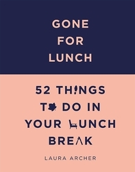 Book cover of Gone For Lunch by Laura Archer