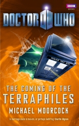 Book cover of Doctor Who: The Coming of the Terraphiles by Michael Moorcock