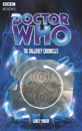 Book cover of Doctor Who: The Gallifrey Chronicles by Lance Parkin