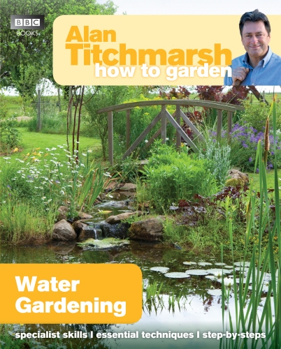 Book cover of #35 - Alan Titchmarsh How to Garden: Water Gardening by Alan Titchmarsh