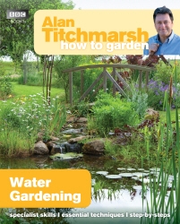 Book cover of Alan Titchmarsh How to Garden: Water Gardening by Alan Titchmarsh
