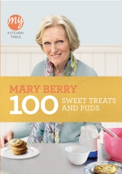 Book cover of My Kitchen Table: 100 Sweet Treats and Puds by Mary Berry