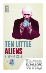 Book cover of Doctor Who: Ten Little Aliens by Stephen Cole