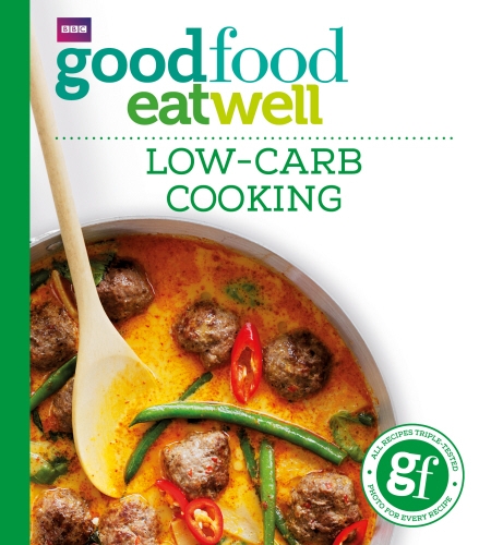 Book cover of Good Food: Low-Carb Cooking by Good Food Guides