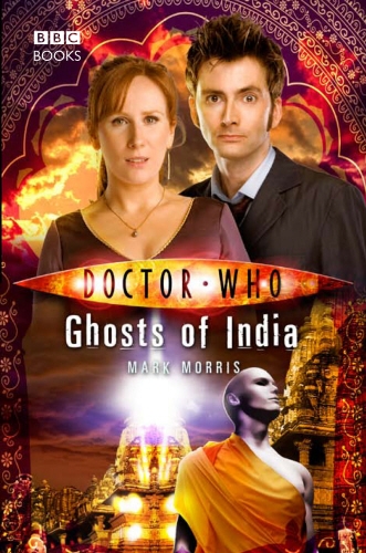 Book cover of Doctor Who: Ghosts of India by Mark Morris