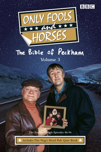 Book cover of Only Fools And Horses - The Scripts Vol 3: The Feature-Length Episodes 86-96 by Steve Clark