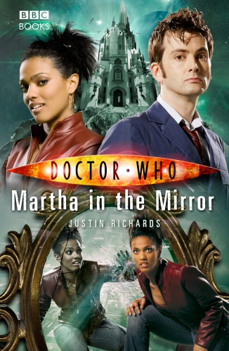 Book cover of Doctor Who: Martha in the Mirror by Justin Richards