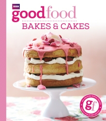 Book cover of Good Food: Bakes & Cakes by Good Food Guides
