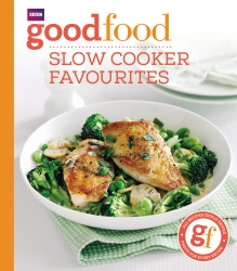 Book cover of Good Food: Slow cooker favourites by Good Food Guides