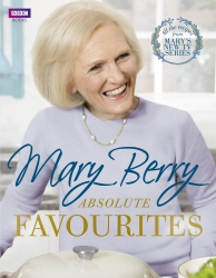 Book cover of Mary Berry's Absolute Favourites by Mary Berry