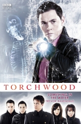Book cover of Torchwood: Something in the Water by Trevor Baxendale