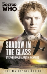 Book cover of Doctor Who: The Shadow In The Glass by Justin Richards, Steve Cole