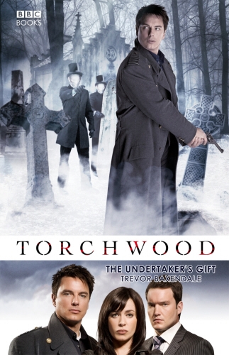 Book cover of Torchwood: The Undertaker's Gift by Trevor Baxendale