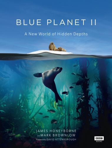 Book cover of Blue Planet II by James Honeyborne, Mark Brownlow