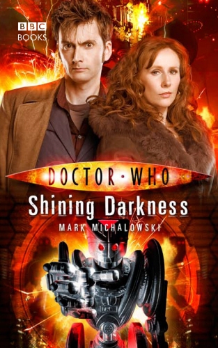 Book cover of Doctor Who: Shining Darkness by Mark Michalowski
