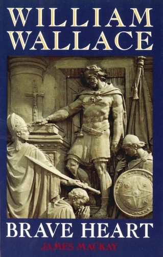 Book cover of William Wallace by James Mackay