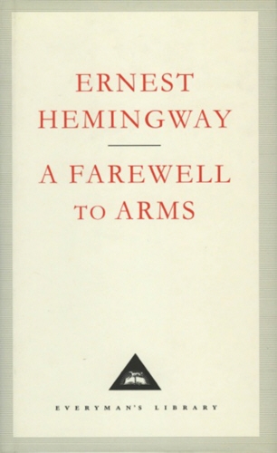 Book cover of A Farewell To Arms by Ernest Hemingway