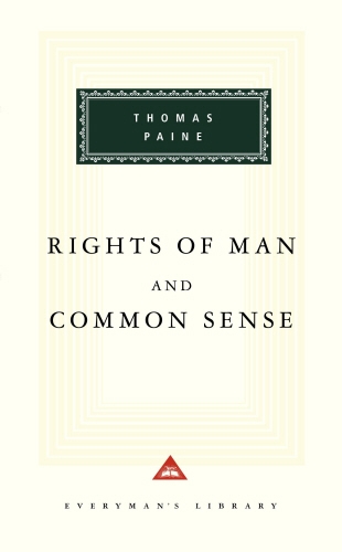 Book cover of The Rights Of Man And Common Sense by Thomas Paine