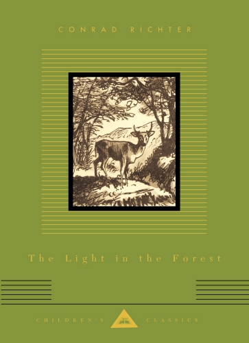 Book cover of The Light In The Forest by Conrad Richter