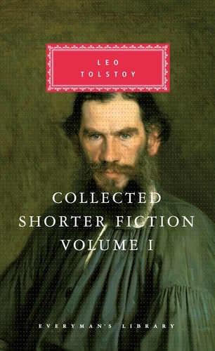 Book cover of Collected Shorter Fiction Volume 1 by Leo Tolstoy