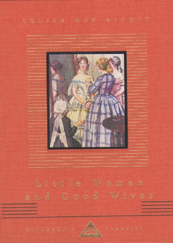 Book cover of Little Women And Good Wives by Louisa May Alcott