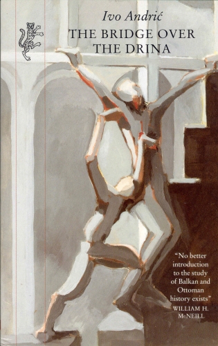 Book cover of The Bridge Over the Drina by Ivo Andric