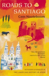Book cover of Roads To Santiago by Cees Nooteboom