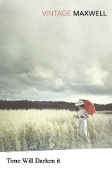 Book cover of Time Will Darken It by William Maxwell