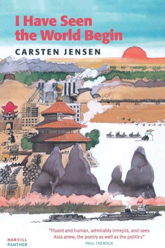 Book cover of I Have Seen The World Begin by Carsten Jensen