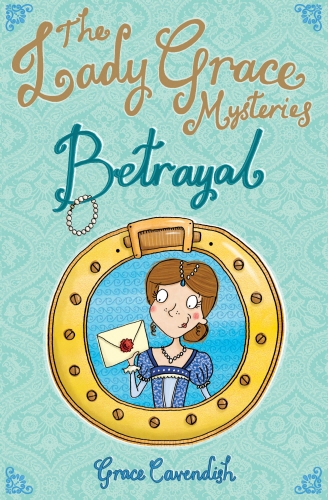 Book cover of #2 - The Lady Grace Mysteries: Betrayal by Grace Cavendish