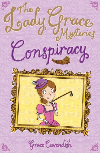 Book cover of #3 - The Lady Grace Mysteries: Conspiracy by Grace Cavendish