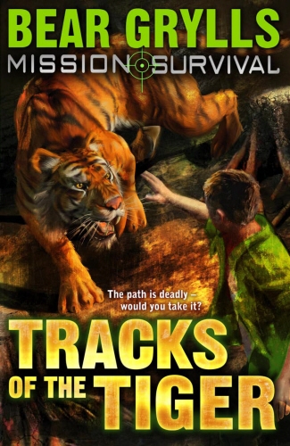 Book cover of #4 - Mission Survival 4: Tracks of the Tiger by Bear Grylls
