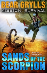 Book cover of Mission Survival 3: Sands of the Scorpion by Bear Grylls